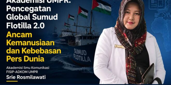 Akademisi UMPR: Pencegatan Global Sumud Flotilla 2.0 Ancam Kemanusiaan dan Kebebasan Pers Dunia