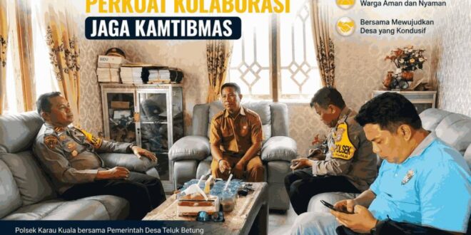 Polsek Karau Kuala dan Pemerintah Desa Teluk Betung Perkuat Kolaborasi Jaga Kamtibmas