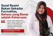 Surat Resmi Bukan Sekadar Formalitas, Bahasa yang Benar adalah Keharusan